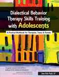Dialectical Behavior Therapy Skills Training with Adolescents A Practical Workbook – Jean Eich, PsyD