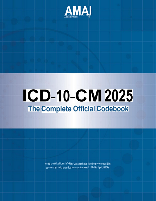 ICD-10-CM 2025: The Complete Official Codebook – American Medical Association